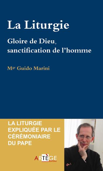 La liturgie. Gloire de Dieu, sanctification de l'homme