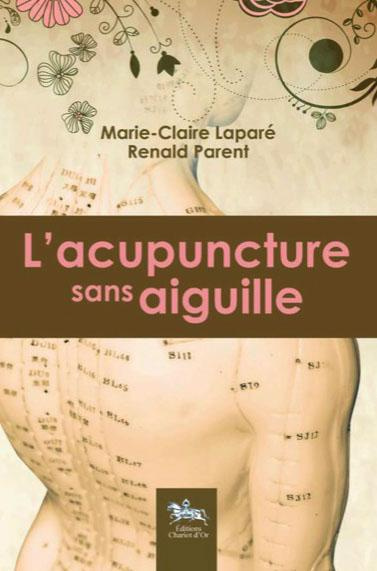 L'acupuncture sans aiguille. 2e édition