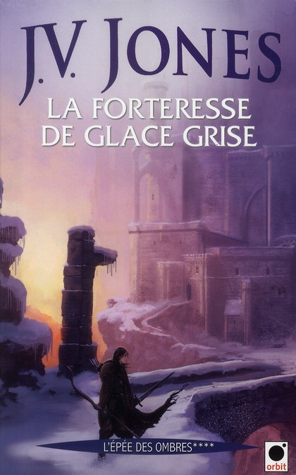 L'épée des ombres Tome 4 : La forteresse de glace grise