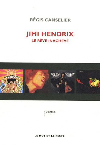 Jimi Hendrix. Le rêve inachevé