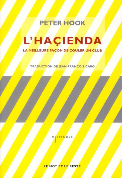 L'Haçienda. La meilleure façon de couler un club