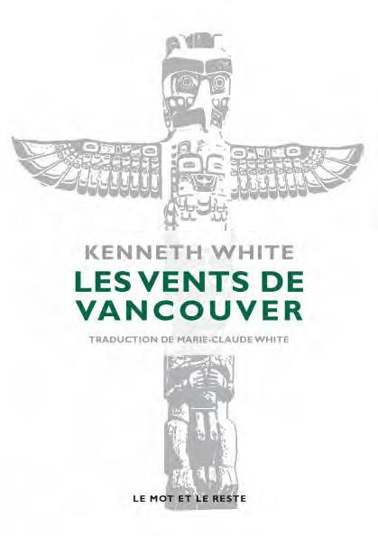 Les vents de Vancouver. Escales dans l'espace-temps du Pacifique Nord