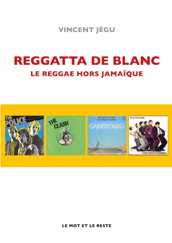 Reggatta de blanc / Le reggae hors Jamaïque
