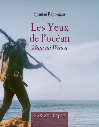 Les yeux de l'océan. Mata nu Wawa