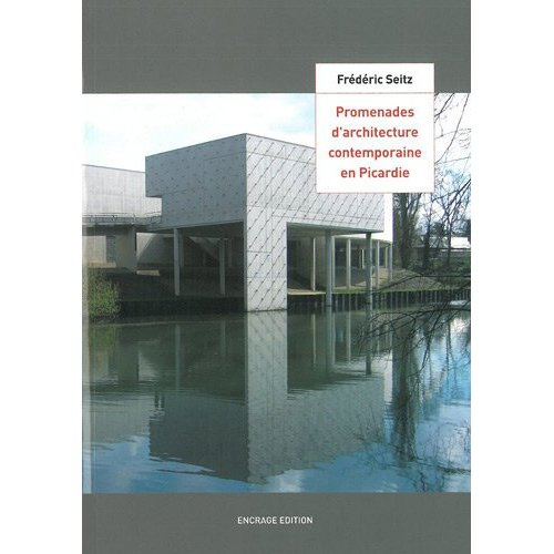 Promenades d'architecture contemporaine en Picardie