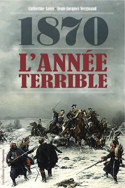 1870 : l'année terrible