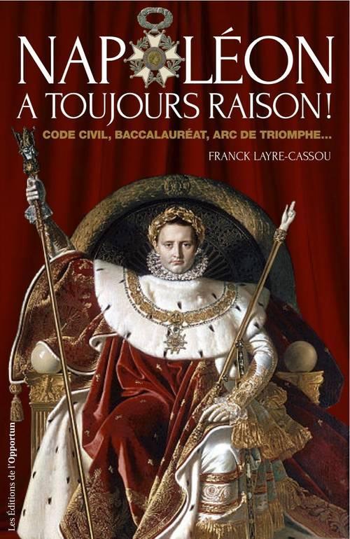 Napoléon a toujours raison !