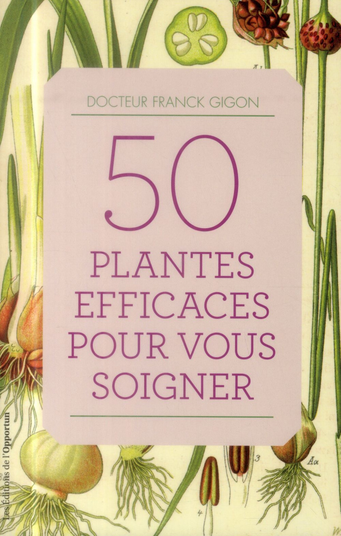 50 plantes efficaces pour vous soigner