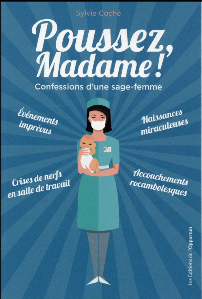 Poussez, Madame ! Confessions d'une sage-femme