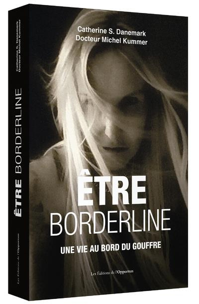 Etre borderline. Une vie au bord du gouffre