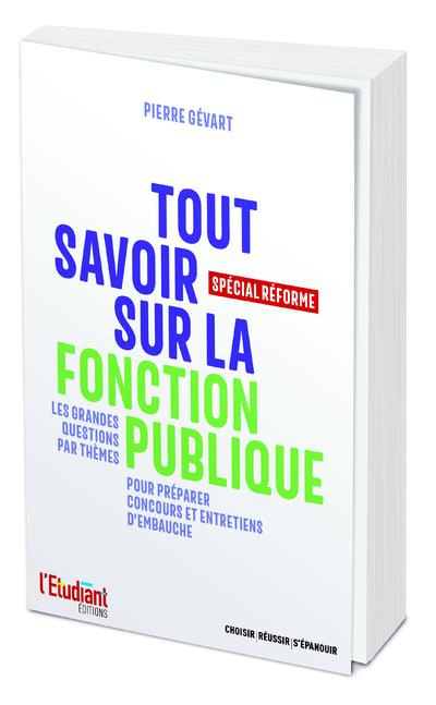 Tout savoir sur la fonction publique. Spécial Réforme
