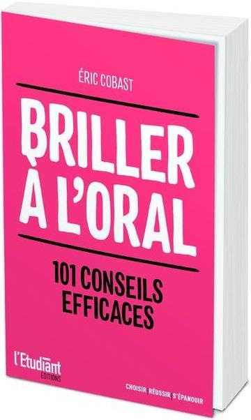 Briller à l'oral. 101 conseils simples & efficaces