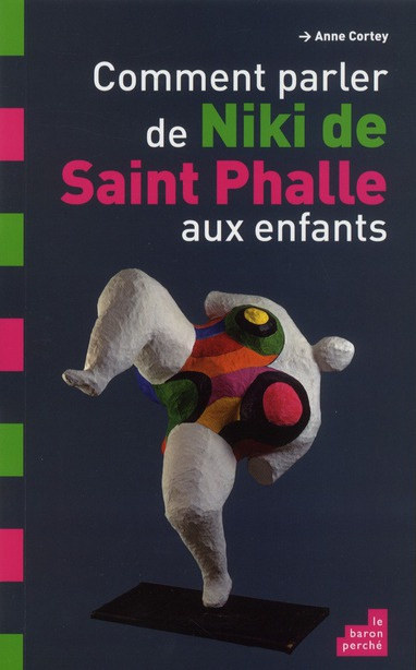 COMMENT PARLER DE NIKI DE SAINT PHALLE AUX ENFANTS