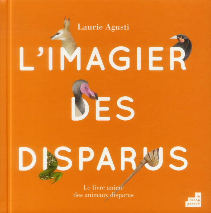 L'imagier des disparus / Le livre des animé des animaux disparus