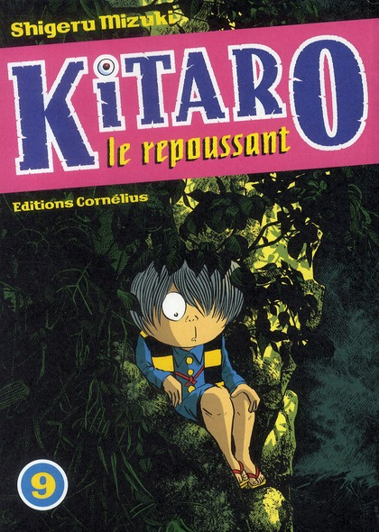 Kitaro le repoussant Tome 9