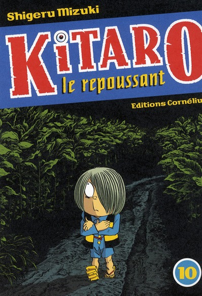 Kitaro le repoussant Tome 10