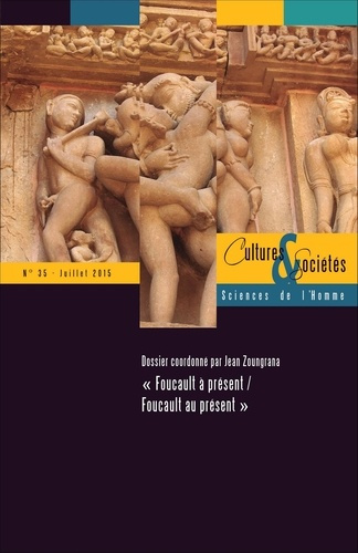 Cultures & Sociétés N° 35, Juillet 2015 : Foucault à présent / Foucault au présent