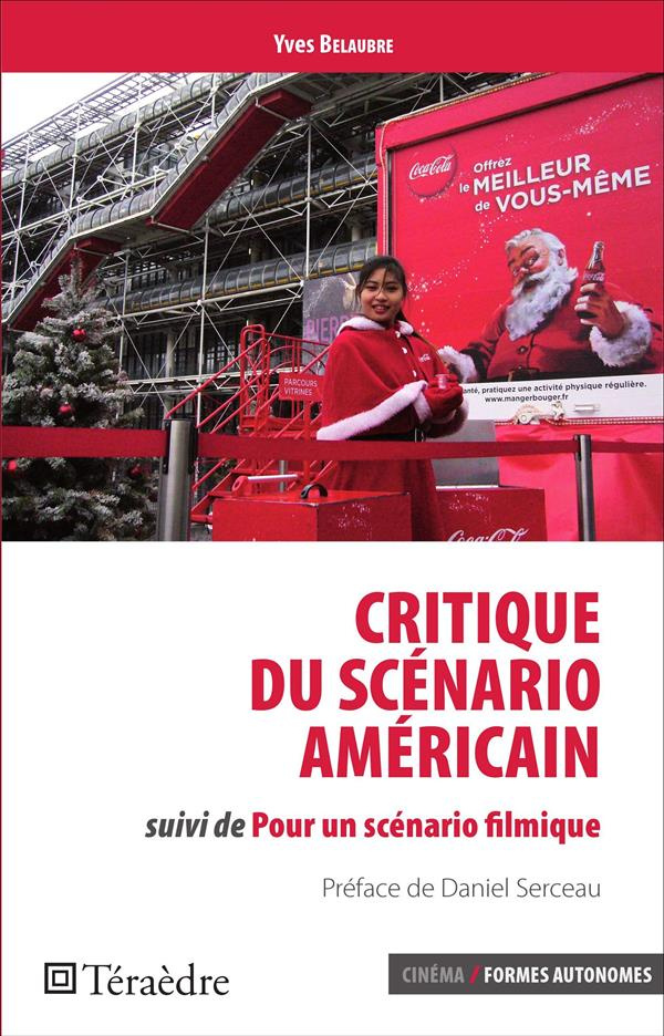 Critique du scénario américain suivi de Pour un scénario filmique