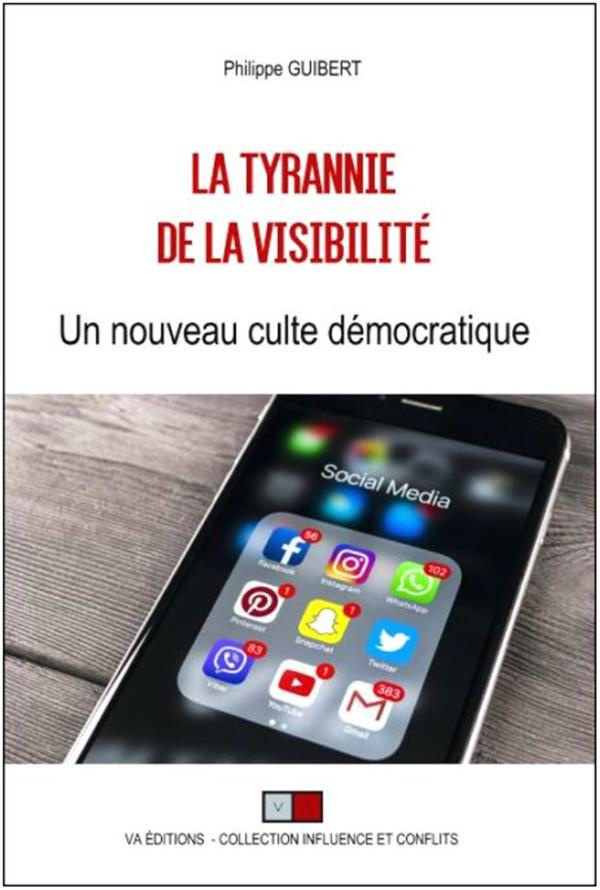 La tyrannie de la visibilité. Un nouveau culte démocratique