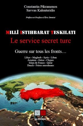 Milli Istihbarat Teskilati. Le service secret turc. La guerre sur tous les fronts...