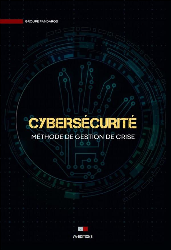 Cybersécurité. Méthode de gestion de crise