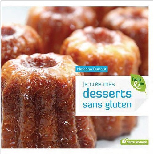 Je crée mes desserts sans gluten