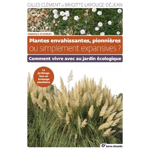 Plantes envahissantes, pionnières ou simplement expansives ?