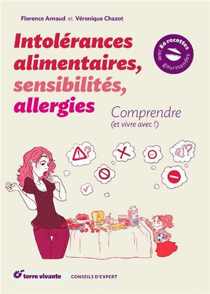 Intolérances alimentaires, sensibilités, allergies. Comprendre (et vivre avec !)