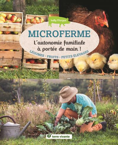 Microferme. L'autonomie familiale à portée de main !