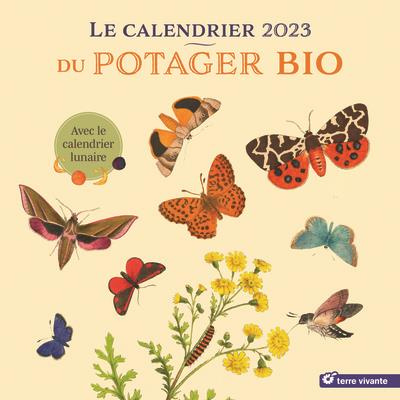 Le calendrier du potager bio. Avec le calendrier lunaire, Edition 2023