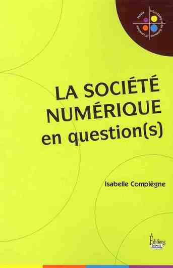La société numérique en question(s)
