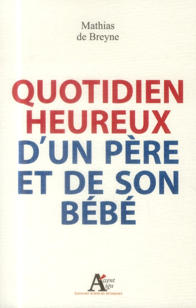Quotidien heureux d'un père et de son bébé