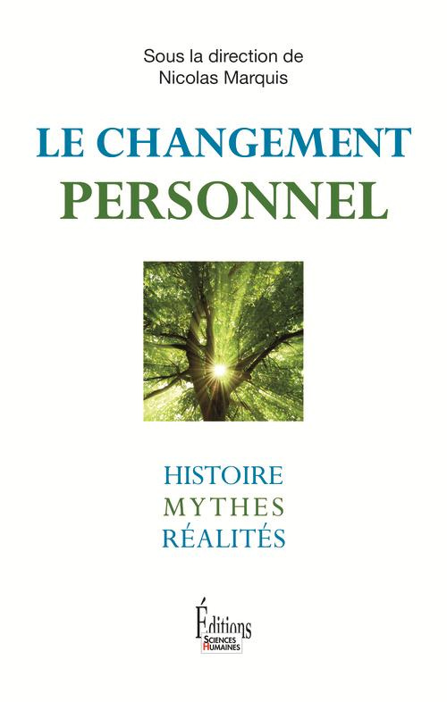 Le changement personnel. Histoire, mythes, réalités