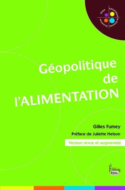 Géopolitique de l'alimentation. Edition revue et augmentée