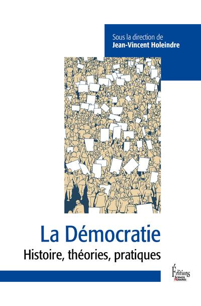 La démocratie. Entre défis et menaces
