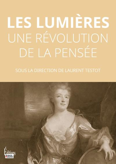 Les Lumières. Une révolution de la pensée