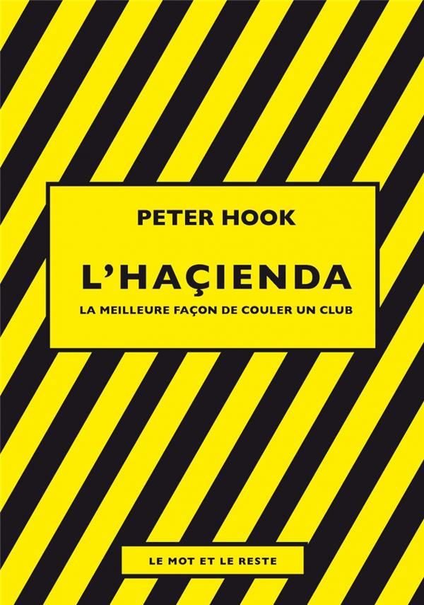 L'Haçienda. La meilleure façon de couler un club