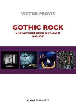 Gothic Rock. Une anthologie en 100 albums 1980-2000
