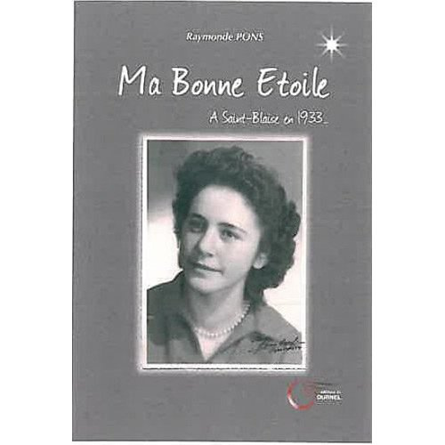 Ma bonne étoile. A Saint-Blaise en 1933