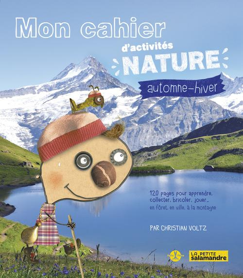 Mon cahier d'activités nature. Automne-hiver