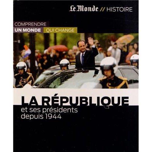 La République et ses présidents depuis 1944