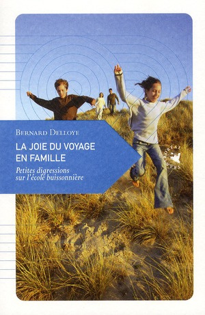 La joie du voyage en famille. Petites digressions sur l'école buissonnière