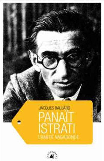 Panaït Istrati l'amitié vagabonde