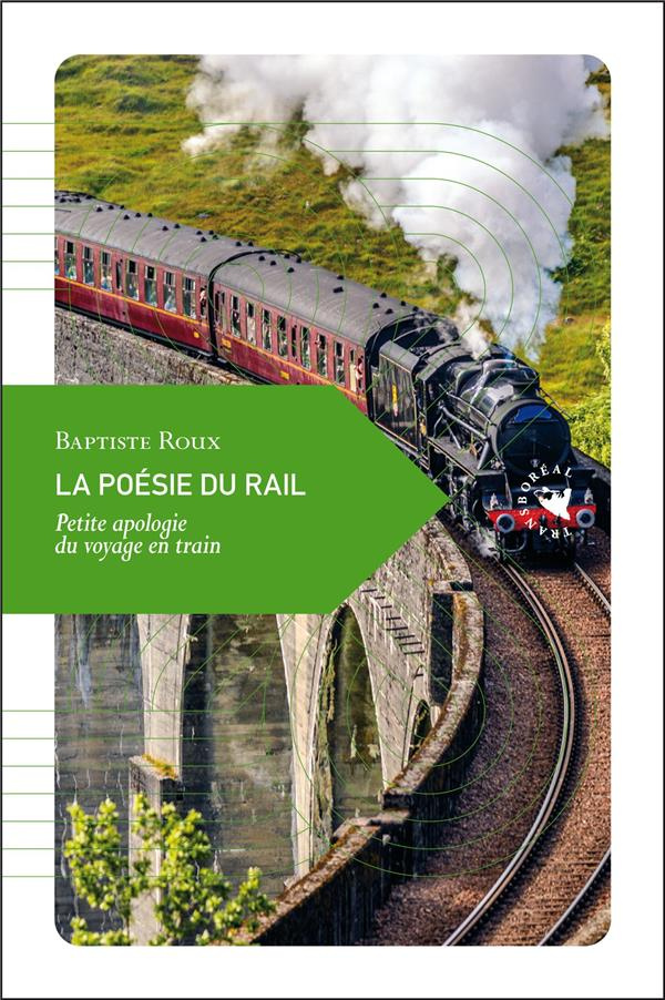 La poésie du rail. Petite apologie du voyage en train