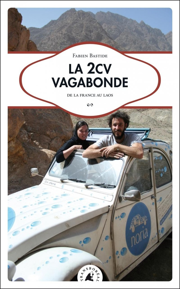La 2CV vagabonde. De la France au Laos
