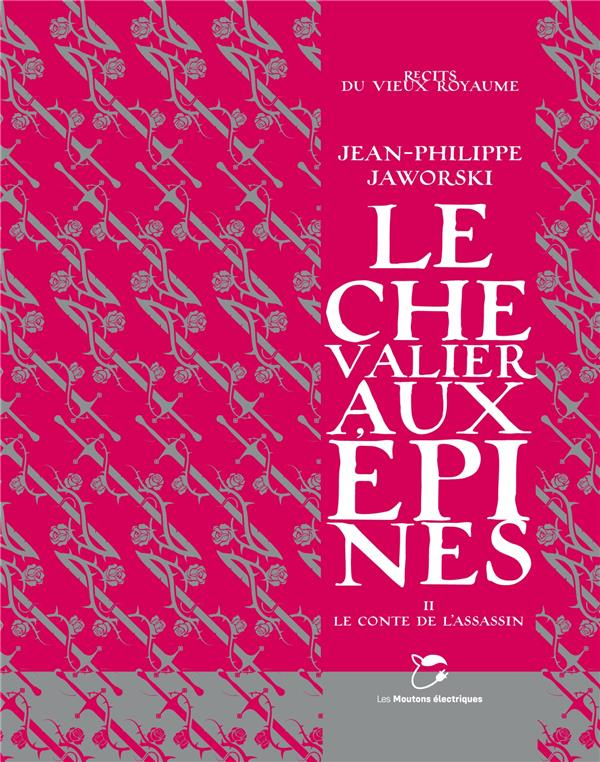 Récits du Vieux Royaume : Le Chevalier aux épines. Tome 2, Le conte de l'assassin