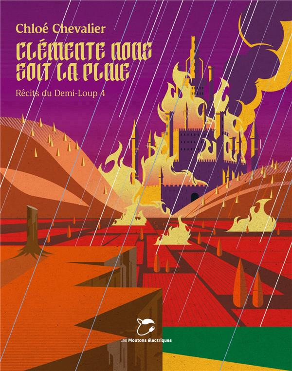Récits du demi-loup Tome 4 : Clémente nous soit la pluie
