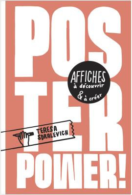 Poster Power! Affiches à découvrir & à créer