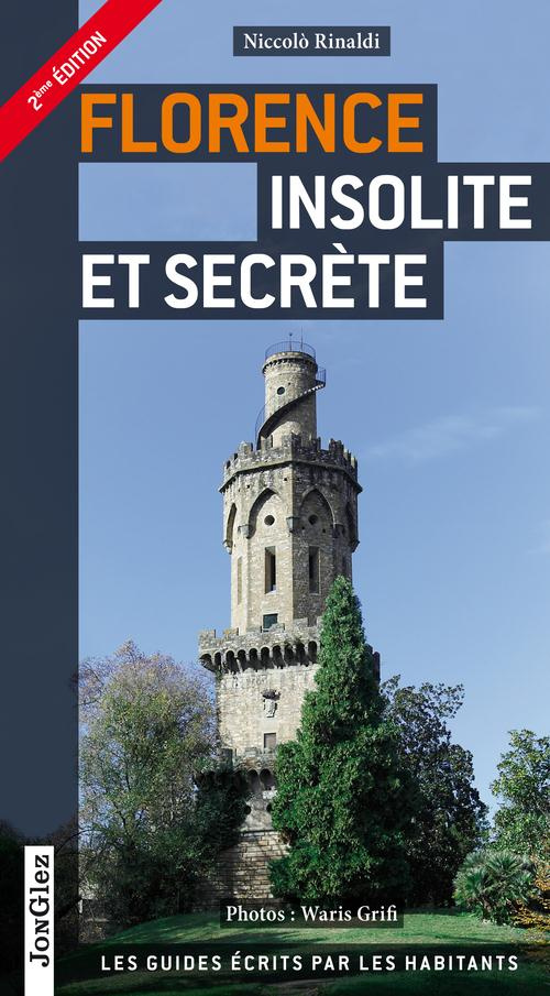Florence insolite et secrète. 2e édition