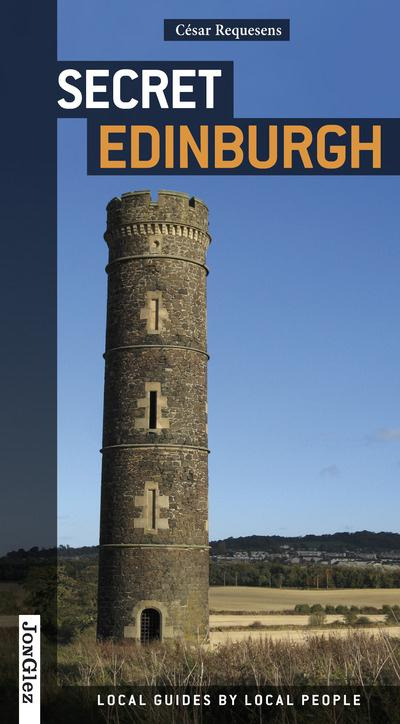 SECRET EDINBURGH - AN UNUSUAL GUIDE